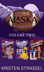 Title: The Real Werewives of Alaska Box Set Vol. 2 Books 4-6, Author: Kristen Strassel