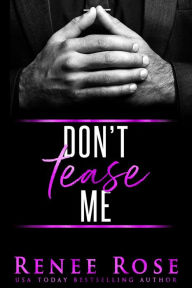 Title: Don't Tease Me: A Dark Mafia Age-Gap Romance, Author: Renee Rose