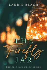 Title: The Firefly Jar, Author: Laurie Beach