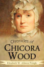 Chronicles of Chicora Wood