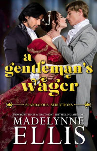 Title: A Gentleman's Wager, Author: Madelynne Ellis