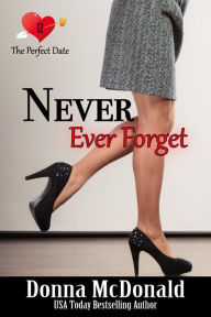 Title: Never Ever Forget, Author: Donna McDonald
