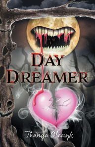 Title: Day Dreamer, Author: Thanya Olenyk