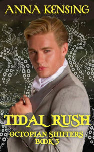 Title: Tidal Rush: A Queer Paranormal Romance, Author: Anna Kensing