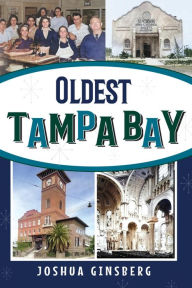 Title: Oldest Tampa Bay, Author: Joshua Ginsberg