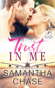 Title: Trust in Me, Author: Samantha Chase