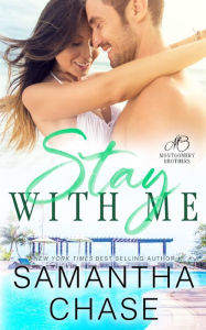 Title: Stay With Me, Author: Samantha Chase