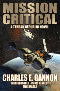 Free downloadable audio books Mission Critical English version PDB CHM by Charles E. Gannon, Griffin Barber, Mike Massa, Chris Kennedy