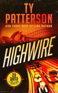 Title: Highwire: A Covert-Ops Suspense Action Novel, Author: Ty Patterson