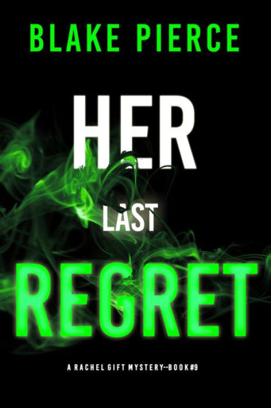 Her Last Regret (A Rachel Gift FBI Suspense ThrillerBook 9)