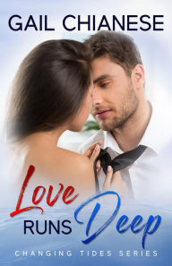 Title: Love Runs Deep: A Contemporary Military Romance, Author: Gail Chianese