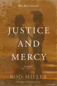 Title: Justice and Mercy, Author: Rod Miller