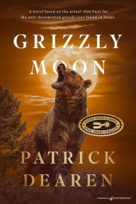 Title: Grizzly Moon, Author: Patrick Dearen