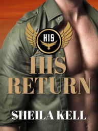 Title: His Return, Author: Sheila Kell