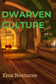Title: Dwarven Culture, Author: Eros Nocturne