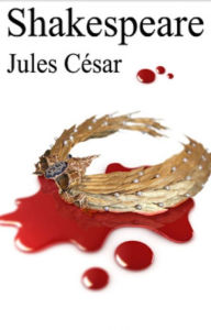 Title: Jules César (Edition Intégrale en Français - Version Entièrement Illustrée) French Edition, Author: William Shakespeare