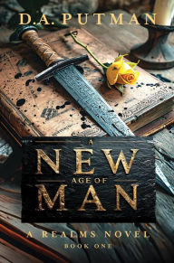 Title: A New Age of Man: A Realms Novel, Author: Doug Putman