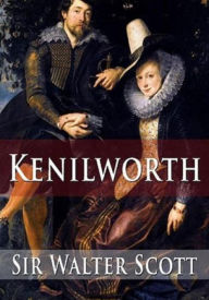 Title: Kenilworth (Edition Intégrale en Français - Version Entièrement Illustrée) French Edition, Author: Walter Scott