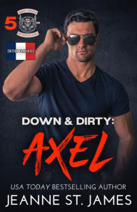 Title: Down & Dirty: Axel: Édition française, Author: Jeanne St. James