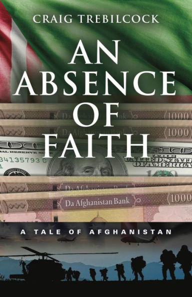 An Absence of Faith: A Tale of Afghanistan