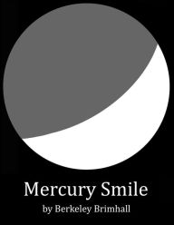 Title: Mercury Smile, Author: Berkeley Brimhall