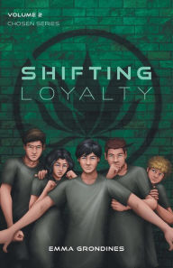 Title: Shifting Loyalty, Author: Emma Grondines