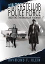 The Interstellar Police Force, Book Two: The Beauty of Violence