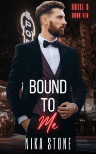 Title: Bound To Me, Author: Nika Stone