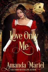 Title: Love Only Me: Hoyden Meets Duke, Author: Amanda Mariel