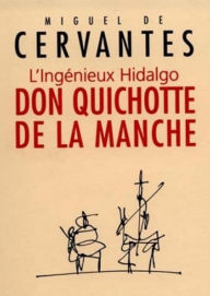 Title: L'Ingénieux Hidalgo Don Quichotte de la Manche (Edition Intégrale en Français - Version Illustrée) French Edition, Author: Miguel de Cervantes