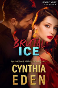 Title: Brutal Ice, Author: Cynthia Eden