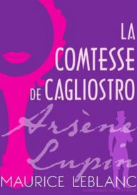 Title: La Comtesse de Cagliostro (Edition Intégrale en Français - Version Entièrement Illustrée) French Edition, Author: Maurice Leblanc