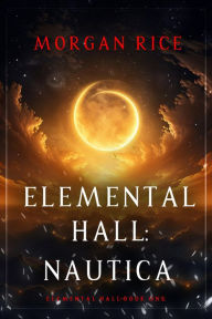 Elemental Hall: Nautica (Elemental HallBook One)