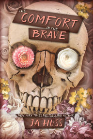 Title: The Comfort in the Brave, Author: JA Huss