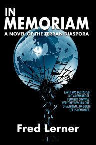 Title: In Memoriam: A Novel of the Terran Diaspora, Author: Fred Lerner