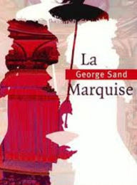 Title: La Marquise (Edition Intégrale en Français - Version Entièrement Illustrée) French Edition, Author: George Sand