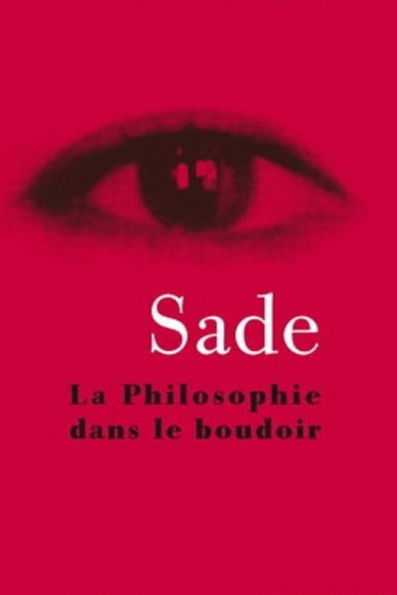 La Philosophie dans le boudoir (Edition Intégrale en Français - Version Entièrement Illustrée) French Edition