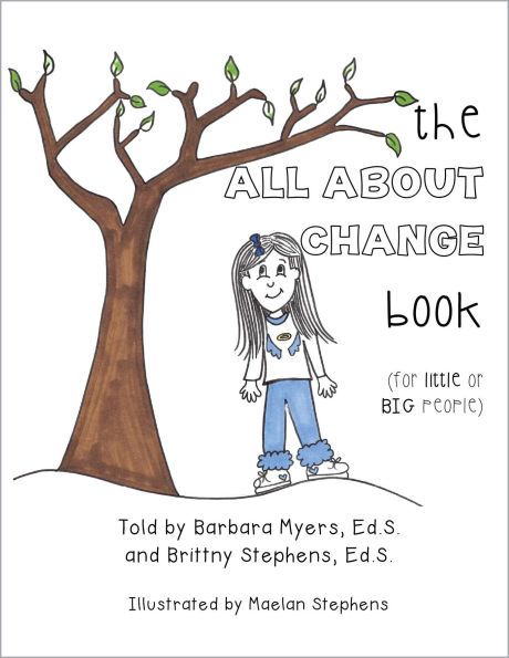 the ALL ABOUT CHANGE book (for little or BIG people)