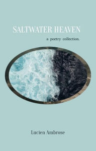 Title: Saltwater Heaven, Author: Lucien Ambrose