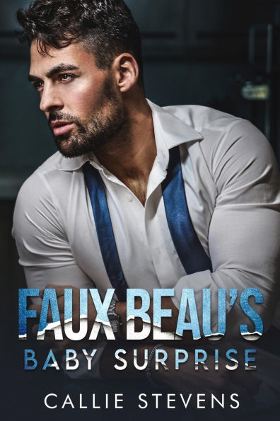 Faux Beau's Baby Surprise: A Friends to Lovers Romance