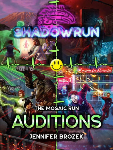 Shadowrun: Auditions: (A Mosaic Run Collection)