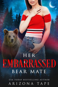 Title: Her Embarrassed Bear Mate, Author: Arizona Tape