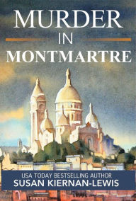 Title: Murder in Montmartre, Author: Susan Kiernan-Lewis