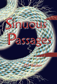 Title: Sinuous Passages, Author: D J Walker