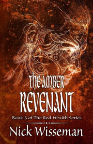 Title: The Amber Revenant, Author: Nick Wisseman