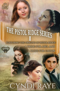 Title: Pistol Ridge Boxset Volume 1, Author: Cyndi Raye