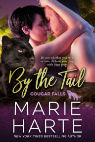 Title: By the Tail, Author: Marie Harte
