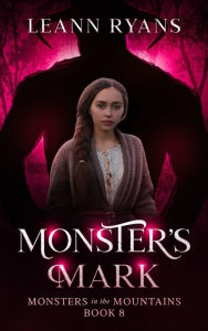 Title: Monster's Mark: A Sweet Omegaverse Monster Romance, Author: Leann Ryans
