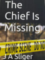 The Chief is Missing