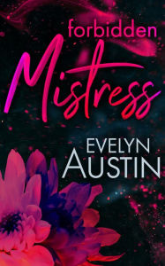 Title: Forbidden Mistress, Author: Evelyn Austin